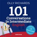 101 Conversations in Intermediate English: Short, Natural Dialogues to Improve Your Spoken English f Audiobook