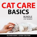 Cat Care Basics Bundle, 2 in 1 Bundle: Cat Training Secrets and Cat Training Made Easy Audiobook