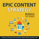 Epic Content Strategy Bundle, 4 in 1 Bundle: Content Marketing Made Easy, Expert Brand Marketing, Co Audiobook