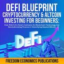 DeFi Blueprint - Cryptocurrency & Altcoin Investing for Beginners: How Web 3.0 & Smart Contracts on  Audiobook