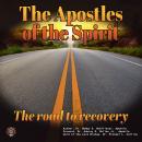 The Apostles of the Spirit: The Road to Recovery Audiobook