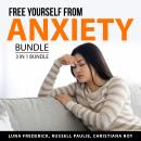 Free Yourself From Anxiety Bundle, 3 in 1 Bundle: Fight Seasonal Anxiety, Break the Stress Habit, an Audiobook