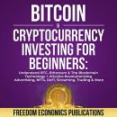 Bitcoin & Cryptocurrency Investing for Beginners: Understand BTC, Ethereum & the Blockchain Technolo Audiobook