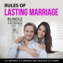 Rules of Lasting Marriage Bundle, 4 in 1 Bundle: Make Marriage Work and Last, Divorce Remedy, Stay H Audiobook