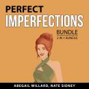 Perfect Imperfections Bundle, 2 in 1 Bundle: Believe Your Imperfections and Imperfect But It Works Audiobook