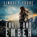 Earth and Ember: A New Adult Dystopian Adventure Audiobook