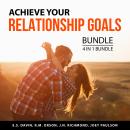 Achieve Your Relationship Goals Bundle, 4 in 1 Bundle: Making Love Last, Love and Relationships, Mar Audiobook
