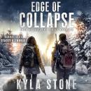 Edge of Collapse: A Post-Apocalyptic Survival Thriller Audiobook