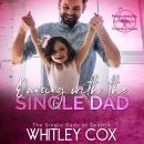 Dancing with the Single Dad Audiobook