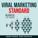 Viral Marketing Standard Bundle, 2 in 1 Bundle: Word of Mouth Marketing and Viral Marketing Hacks Audiobook