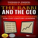 The Rabbi and the CEO: The Ten Commandments for 21st-Century Leaders Audiobook