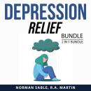 Depression Relief Bundle, 2 in 1 Bundle: Fight Depression and Dealing With Depression Audiobook