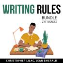 Writing Rules Bundle, 2 in 1 Bundle: Best Writing Tips for Authors and Speed Copywriting Audiobook