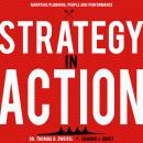 Strategy-In-Action: Marrying Planning, People and Performance Audiobook