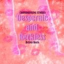 Desperate and Reckless: Crossdressing Stories Audiobook