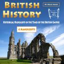British History: Historical Highlights in the Times of the British Empire Audiobook