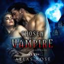 Chosen by the Vampire, Book One Audiobook
