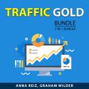 Traffic Gold Bundle, 2 in 1 Bundle: Viral Marketing Strategies and Secrets to Boosting Traffic Audiobook