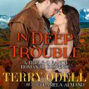 In Deep Trouble: A Contemporary Western Romantic Suspense Audiobook