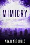 Mimicry: A Serial Killer Crime Novel Audiobook