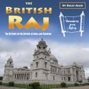 The British Raj: The History of the British in India and Pakistan Audiobook