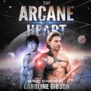 The Arcane Heart Audiobook