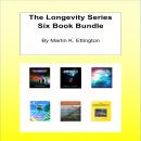 The Longevity Series Six Book Bundle Audiobook