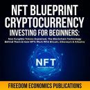 NFT Blueprint - Cryptocurrency Investing for Beginners: Non Fungible Tokens Explained, The Blockchai Audiobook