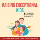 Raising Exceptional Kids Bundle, 4 in 1 Bundle: Help Your Child Succeed, Confidence for Kids, Powerf Audiobook