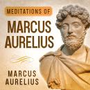 Meditations of Marcus Aurelius Audiobook