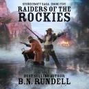 Raiders of the Rockies (Stonecroft Saga Book 5): A Historical Western Novel Audiobook
