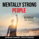 Mentally Strong People Bundle, 2 in 1 Bundle: Warrior Mindset and Mind Hacking Guide Audiobook