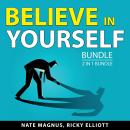 Believe in Yourself Bundle, 2 in 1 Bundle: Face Your Fears and Self-Esteem Success Audiobook