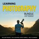 Learning Photography Bundle, 4 in 1 Bundle: Perfect Pictures, Photography for Beginners, Digital Pho Audiobook