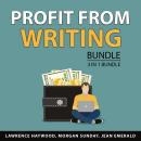 Profit From Writing Bundle, 3 in 1 Bundle: Ebook Empire, Make Money With Kindle, and Speed Copywriti Audiobook
