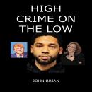 High Crime on the Low Audiobook