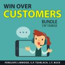 Win Over Customers Bundle, 3 in 1 Bundle: Mastering the Art of Persuasion, Customer Engagement Tips, Audiobook