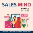 Sales Mind Bundle, 3 in 1 Bundle: Smart Selling Strategies, Close Every Sale, and Sales and Marketin Audiobook