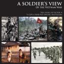 A SOLDIER’S VIEW of the Vietnam War: The story of Victor 4 V COY, 6 RAR/NZ (ANZAC) Battalion Audiobook
