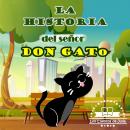 La Historia del Señor Don Gato: sentadito en su tejado Audiobook
