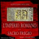 [Italian] - L'Imperio, Romano e il Sacro Fregio Audiobook