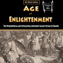 Age of Enlightenment: The Philosophical and Intellectual Movement Called the Age of Reason Audiobook