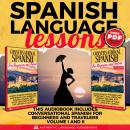 Spanish Language Lessons: This Book Includes: Conversational Spanish for Beginners and Travelers Vol Audiobook
