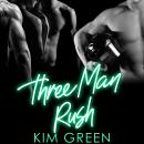 Three Man Rush: A Hockey Harem Romance Audiobook
