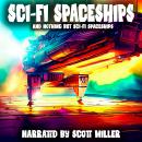 Sci-Fi Space Ships and Nothing But Sci-Fi Space Ships Audiobook