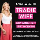 Tradie Wife: Why Winging It Isn't Working (And Breaking Old Habits Will Help) Audiobook