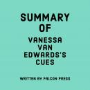 Summary of Vanessa Van Edwards's Cues Audiobook