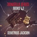 Donatella Series: Books 1 - 3 (Buckley Trilogy): A Donatella fast-paced thriller Audiobook