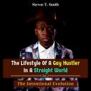 The Lifestyle of a Gay Hustler in a Straight World: Vol. 2 The Intentional Evolution Audiobook