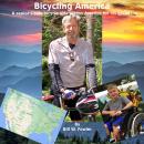 Bicycling America: A senior's solo bicycle ride across America for his grandson Audiobook